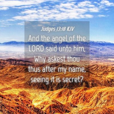 Picture 04 - Judges 13:18 KJV - And the angel of the LORD said unto him, Why - Bible Verse Picture