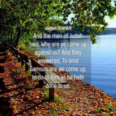 Picture 04 - Judges 15:10 KJV - And the men of Judah said, Why are ye come up - Bible Verse Picture