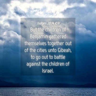 Picture 04 - Judges 20:14 KJV - But the children of Benjamin gathered themselves - Bible Verse Picture