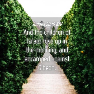 Picture 04 - Judges 20:19 KJV - And the children of Israel rose up in the - Bible Verse Picture