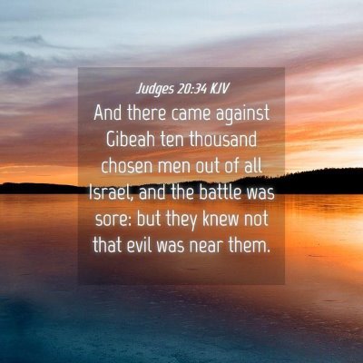 Picture 04 - Judges 20:34 KJV - And there came against Gibeah ten thousand chosen - Bible Verse Picture