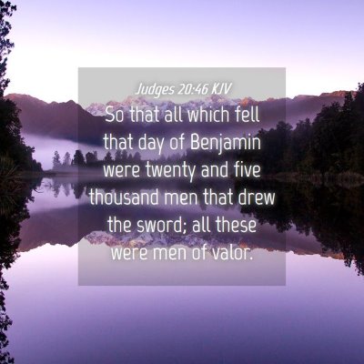 Picture 04 - Judges 20:46 KJV - So that all which fell that day of Benjamin were - Bible Verse Picture