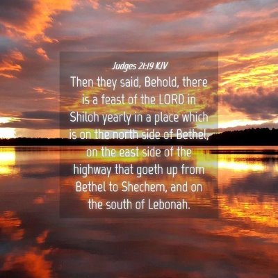 Picture 04 - Judges 21:19 KJV - Then they said, Behold, there is a feast of the - Bible Verse Picture
