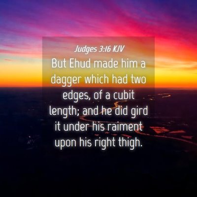 Picture 04 - Judges 3:16 KJV - But Ehud made him a dagger which had two edges, - Bible Verse Picture