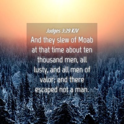 Picture 04 - Judges 3:29 KJV - And they slew of Moab at that time about ten - Bible Verse Picture