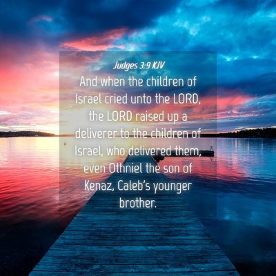 Picture 04 - Judges 3:9 KJV - And when the children of Israel cried unto the - Bible Verse Picture
