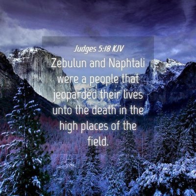 Picture 04 - Judges 5:18 KJV - Zebulun and Naphtali were a people that jeoparded - Bible Verse Picture