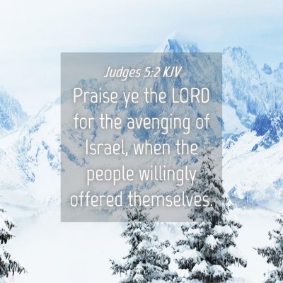 Picture 04 - Judges 5:2 KJV - Praise ye the LORD for the avenging of Israel, - Bible Verse Picture