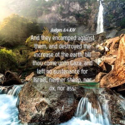 Picture 04 - Judges 6:4 KJV - And they encamped against them, and destroyed the - Bible Verse Picture