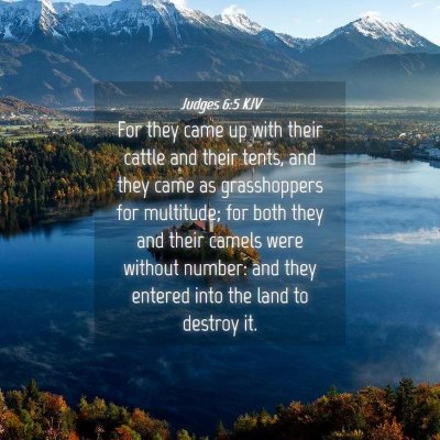 Picture 04 - Judges 6:5 KJV - For they came up with their cattle and their - Bible Verse Picture