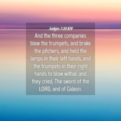 Picture 04 - Judges 7:20 KJV - And the three companies blew the trumpets, and - Bible Verse Picture