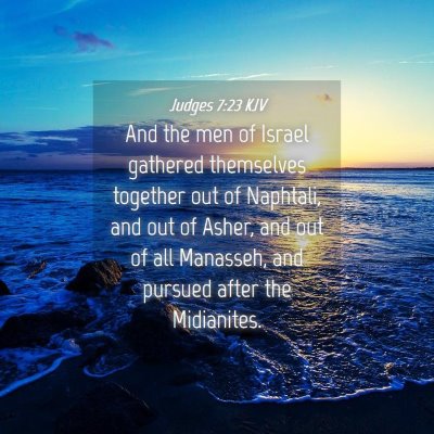 Picture 04 - Judges 7:23 KJV - And the men of Israel gathered themselves - Bible Verse Picture