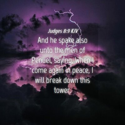Picture 04 - Judges 8:9 KJV - And he spake also unto the men of Penuel, saying, - Bible Verse Picture