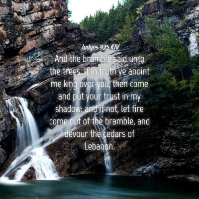 Picture 04 - Judges 9:15 KJV - And the bramble said unto the trees, If in truth - Bible Verse Picture