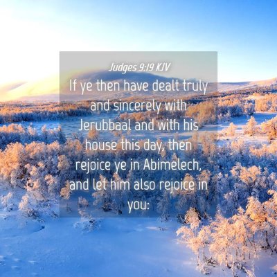 Picture 04 - Judges 9:19 KJV - If ye then have dealt truly and sincerely with - Bible Verse Picture