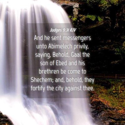 Picture 04 - Judges 9:31 KJV - And he sent messengers unto Abimelech privily, - Bible Verse Picture