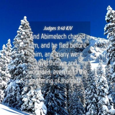 Picture 04 - Judges 9:40 KJV - And Abimelech chased him, and he fled before him, - Bible Verse Picture