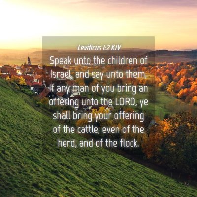 Picture 04 - Leviticus 1:2 KJV - Speak unto the children of Israel, and say unto - Bible Verse Picture