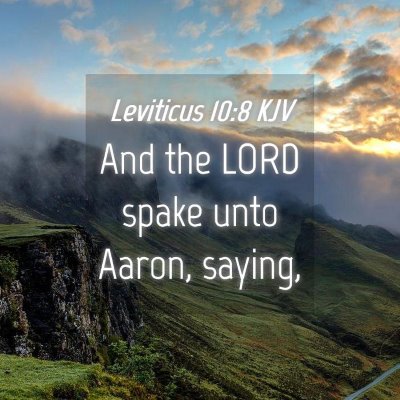 Picture 04 - Leviticus 10:8 KJV - And the LORD spake unto Aaron, - Bible Verse Picture