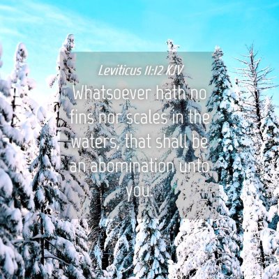 Picture 04 - Leviticus 11:12 KJV - Whatsoever hath no fins nor scales in the waters, - Bible Verse Picture