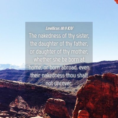 Picture 04 - Leviticus 18:9 KJV - The nakedness of thy sister, the daughter of thy - Bible Verse Picture
