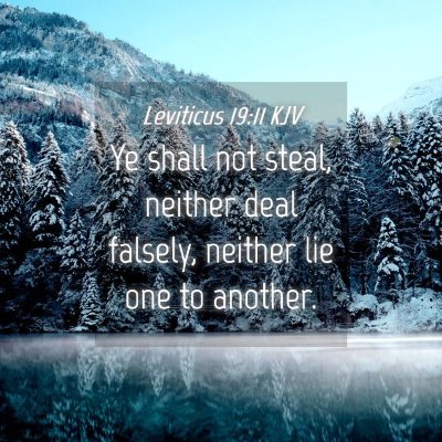Picture 04 - Leviticus 19:11 KJV - Ye shall not steal, neither deal falsely, neither - Bible Verse Picture