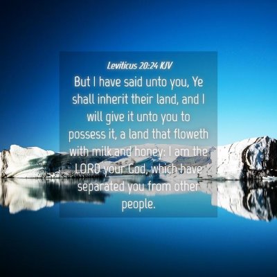 Picture 04 - Leviticus 20:24 KJV - But I have said unto you, Ye shall inherit their - Bible Verse Picture