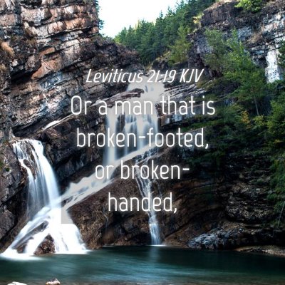 Picture 04 - Leviticus 21:19 KJV - Or a man that is broken-footed, or - Bible Verse Picture