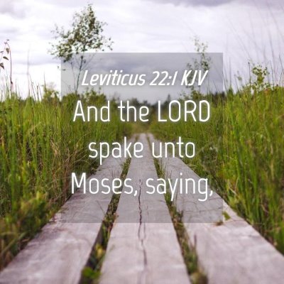 Picture 04 - Leviticus 22:1 KJV - And the LORD spake unto Moses, - Bible Verse Picture