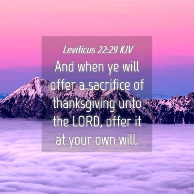 Picture 04 - Leviticus 22:29 KJV - And when ye will offer a sacrifice of - Bible Verse Picture