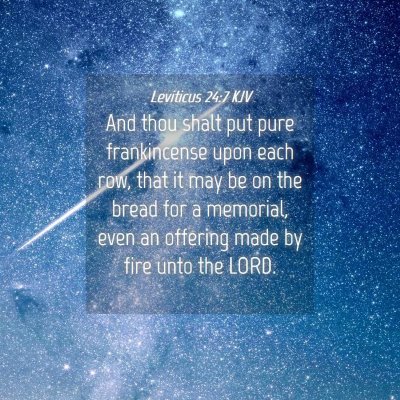 Picture 04 - Leviticus 24:7 KJV - And thou shalt put pure frankincense upon each - Bible Verse Picture