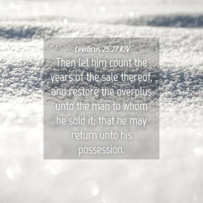 Picture 04 - Leviticus 25:27 KJV - Then let him count the years of the sale thereof, - Bible Verse Picture