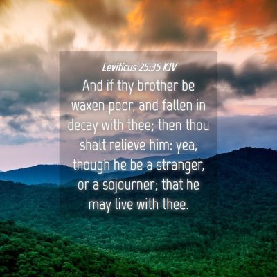 Picture 04 - Leviticus 25:35 KJV - And if thy brother be waxen poor, and fallen in - Bible Verse Picture