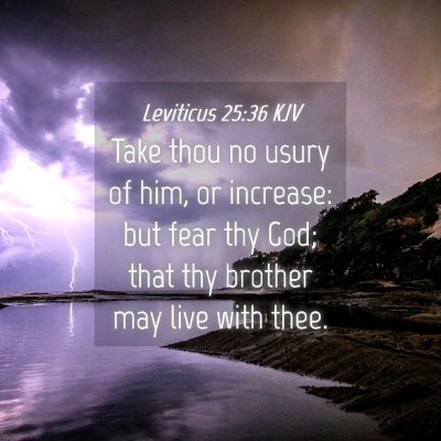 Picture 04 - Leviticus 25:36 KJV - Take thou no usury of him, or increase: but fear - Bible Verse Picture