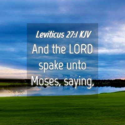 Picture 04 - Leviticus 27:1 KJV - And the LORD spake unto Moses, - Bible Verse Picture