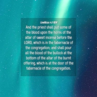 Picture 04 - Leviticus 4:7 KJV - And the priest shall put some of the blood upon - Bible Verse Picture