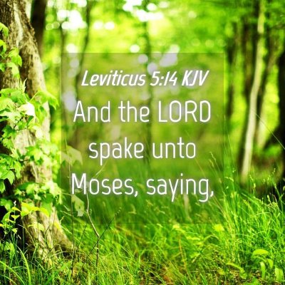 Picture 04 - Leviticus 5:14 KJV - And the LORD spake unto Moses, - Bible Verse Picture