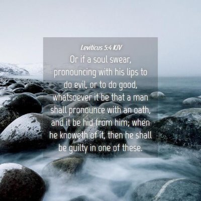 Picture 04 - Leviticus 5:4 KJV - Or if a soul swear, pronouncing with his lips to - Bible Verse Picture