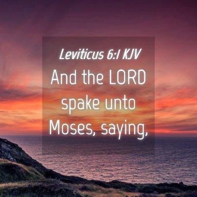 Picture 04 - Leviticus 6:1 KJV - And the LORD spake unto Moses, - Bible Verse Picture