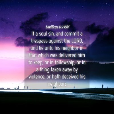 Picture 04 - Leviticus 6:2 KJV - If a soul sin, and commit a trespass against the - Bible Verse Picture