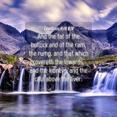 Picture 04 - Leviticus 9:19 KJV - And the fat of the bullock and of the ram, the - Bible Verse Picture