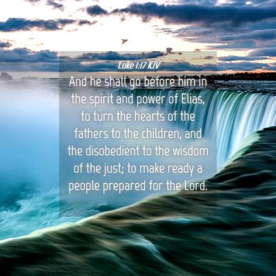 Picture 04 - Luke 1:17 KJV - And he shall go before him in the spirit and - Bible Verse Picture