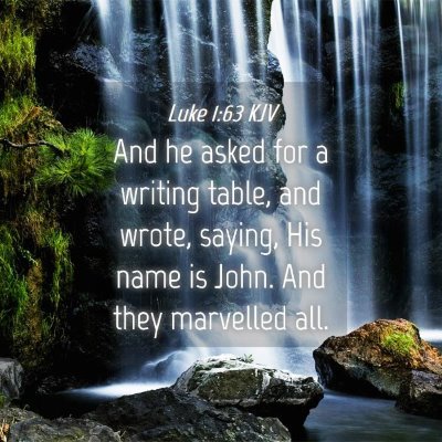 Picture 04 - Luke 1:63 KJV - And he asked for a writing table, and wrote, - Bible Verse Picture