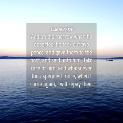 Picture 04 - Luke 10:35 KJV - And on the morrow when he departed, he took out - Bible Verse Picture
