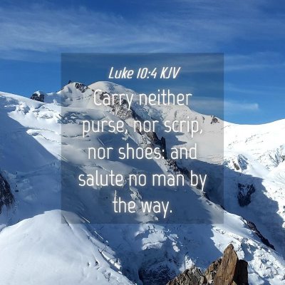 Picture 04 - Luke 10:4 KJV - Carry neither purse, nor scrip, nor shoes: and - Bible Verse Picture