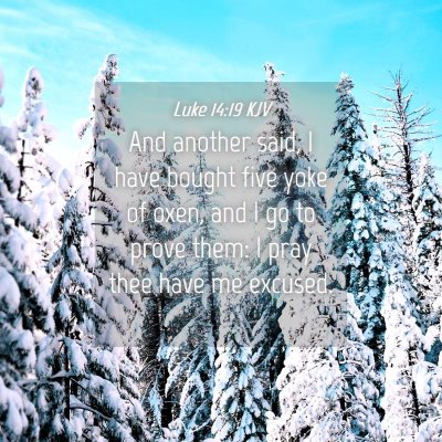 Picture 04 - Luke 14:19 KJV - And another said, I have bought five yoke of - Bible Verse Picture