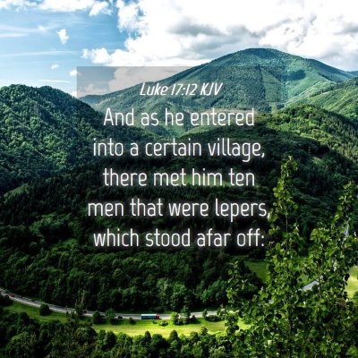 Picture 04 - Luke 17:12 KJV - And as he entered into a certain village, there - Bible Verse Picture