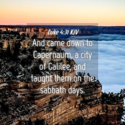 Picture 04 - Luke 4:31 KJV - And came down to Capernaum, a city of Galilee, - Bible Verse Picture