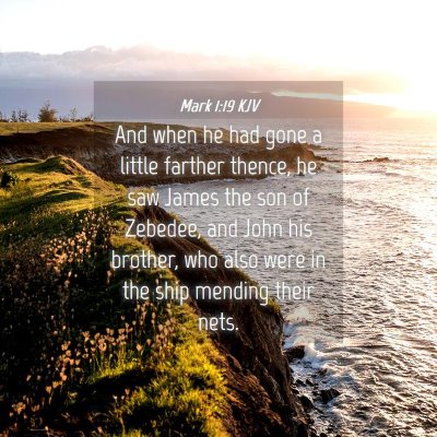 Picture 04 - Mark 1:19 KJV - And when he had gone a little farther thence, he - Bible Verse Picture