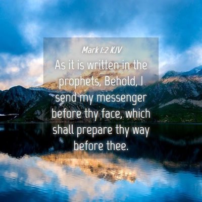 Picture 04 - Mark 1:2 KJV - As it is written in the prophets, Behold, I send - Bible Verse Picture